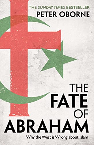The Fate of Abraham: Why the West is Wrong about Islam von Simon & Schuster Ltd