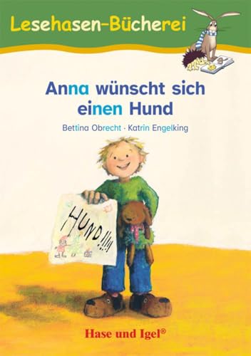 Anna wünscht sich einen Hund / Silbenhilfe: Schulausgabe (Lesen lernen mit der Silbenhilfe)