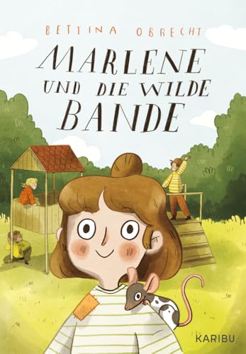 Marlene und die wilde Bande: Eine humorvolle Freundschaftsgeschichte zum Vor- und Selberlesen ab 6 Jahren von Karibu