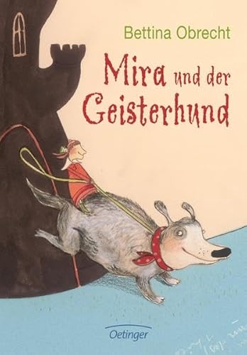 Mira und der Geisterhund Mira und der Geisterhund von Verlag Friedrich Oetinger GmbH