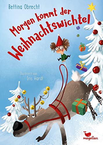 Morgen kommt der Weihnachtswichtel: Ein Vorlesebuch für Kinder ab 5 Jahren von Magellan