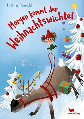 Morgen kommt der Weihnachtswichtel: Ein Vorlesebuch für Kinder ab 5 Jahren