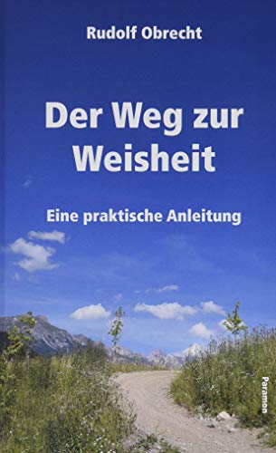 Der Weg zur Weisheit: Eine praktische Anleitung