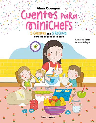 Cuentos para minichefs: 5 cuentos con 5 recetas para los peques de la casa (Cuentos para regalar) von Timun Mas Infantil