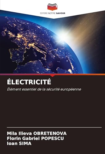 ÉLECTRICITÉ: Élément essentiel de la sécurité européenne von Editions Notre Savoir
