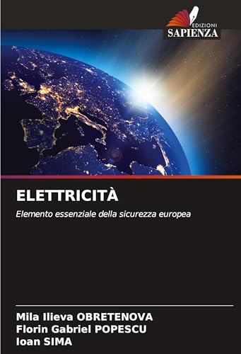 ELETTRICITÀ: Elemento essenziale della sicurezza europea von Edizioni Sapienza