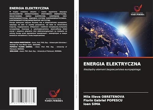 ENERGIA ELEKTRYCZNA: Niezb¿dny element bezpiecze¿stwa europejskiego von Wydawnictwo Nasza Wiedza