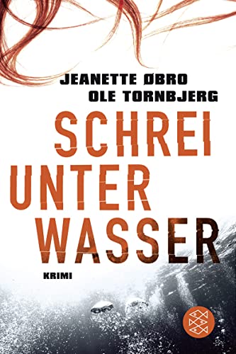 Schrei unter Wasser: Kriminalroman von FISCHER Taschenbuch