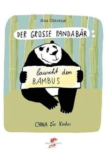 Der große Panda / Der große Panda lauscht dem Bambus: Dtsch.-Chines. (Junge Drachen-Reihe)