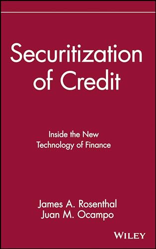 Securitization of Credit: Inside the New Technology of Finance Securitization of Credit: Inside the New Technology of Finance