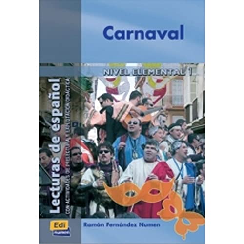 Carnaval: Con Actividades de Prelectura Y Explotación Didáctica (Lecturas de español para jóvenes y adult)