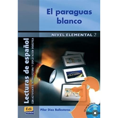 El paraguas blanco - Libro + CD: Book + CD (Lecturas de español para jóvenes y adult)