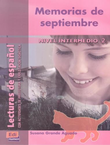 Memorias de septiembre: Con Actividades de Prelectura Y Explotación Didáctica (Lecturas de español para jóvenes y adult)