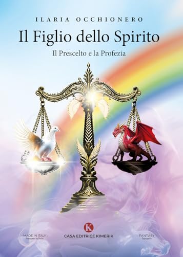 Il Figlio dello Spirito. Il prescelto e la profezia (L' Ippogrifo) von Kimerik