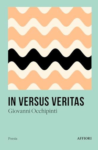 In versus veritas (Poesia) von Affiori