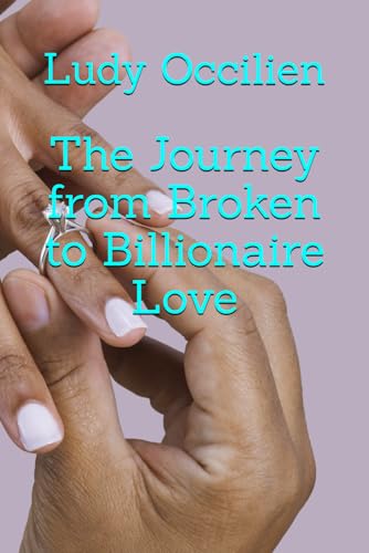 The Journey from Broken to Billionaire Love von imprint
