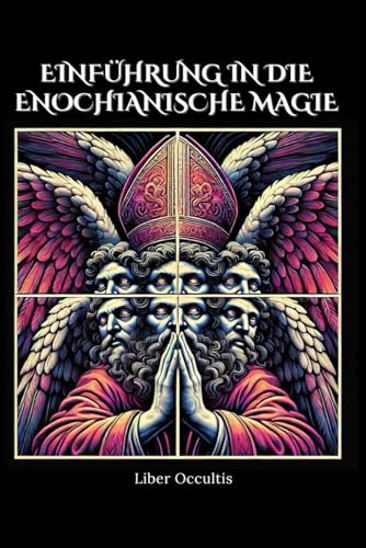 Einführung in die enochianische Magie: All-in-One-Lehrbuch (Okkulte Lehrbücher) von Independently published