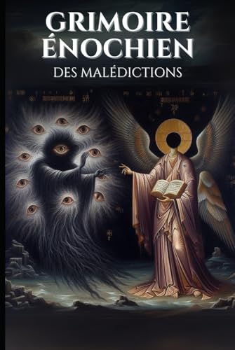 Grimoire Énochien des Malédictions: 72 Malédictions des Démons Interdits (Manuel d'occultisme) von Independently published