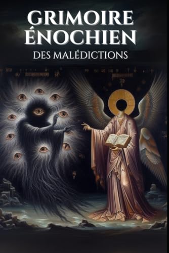 Grimoire Énochien des Malédictions: 72 Malédictions des Démons Interdits (Manuel d'occultisme) von Independently published