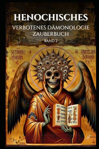 Henochisches Verbotenes Dämonologie Zauberbuch Band 2 (Henochisches Zauberbuch)