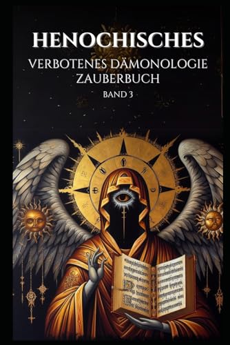 Henochisches Verbotenes Dämonologie Zauberbuch Band 3 (Henochisches Zauberbuch) von Independently published