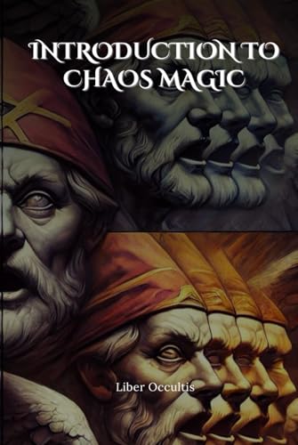 Introduction to Chaos Magic: Comprehensive All in One Textbook (Occult Textbooks) von Independently published