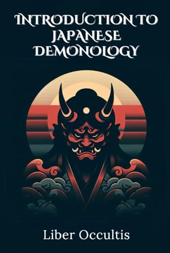 Introduction to Japanese Demonology: All in One Textbook (Occult Textbooks) von Independently published