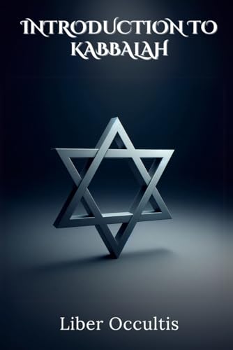 Introduction to Kabbalah: Comprehensive All in One Textbook (Occult Textbooks) von Independently published