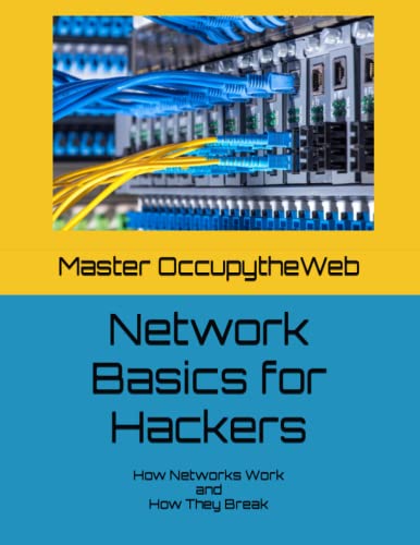 Network Basics for Hackers: How Networks Work and How They Break von Independently published
