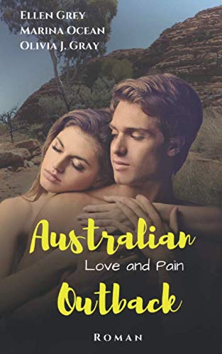 Australian Outback: Love and Pain (Australian Outback - Reihe, Band 2)