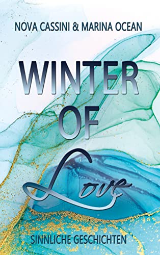 Winter of Love: Sinnliche Geschichten (Seasons of Love)