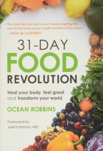 31-Day Food Revolution: Heal Your Body, Feel Great, and Transform Your World von Grand Central Publishing