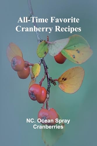 All-Time Favorite Cranberry Recipes von Alpha Edition