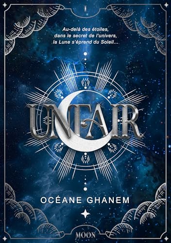 UNFAIR : 1. THE MOON (RELIÉ): Tome 1 (Collection Rubis - Collector "Unfair", Band 1) von PLUMES DU WEB