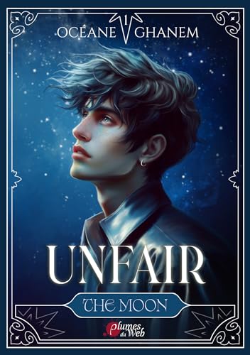 UNFAIR : 1. THE MOON: Tome 1, The Moon (Collection Rubis "Unfair", Band 1) von PLUMES DU WEB