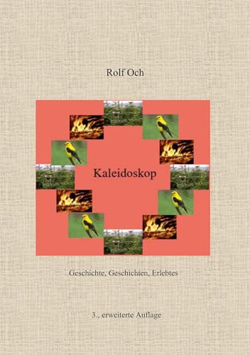 Kaleidoskop: Geschichte, Geschichten, Erlebtes