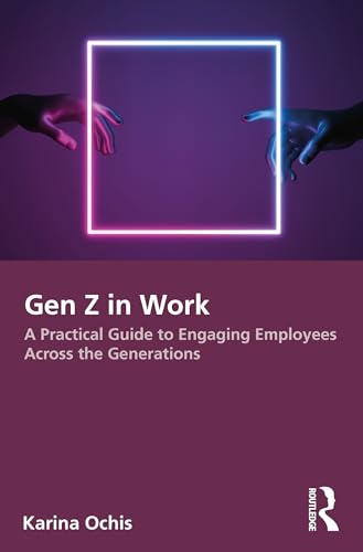 Gen Z in Work: A Practical Guide to Engaging Employees Across the Generations von Penguin