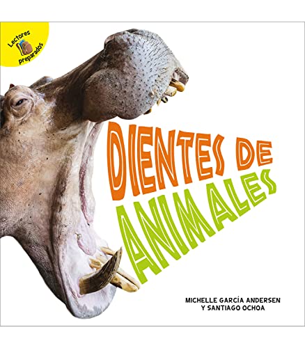 Dientes de Animales: Animal Teeth (Plantas, Animales Y Personas) von Ready Readers