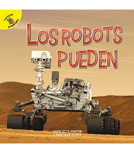 Los Robots Pueden: Robots Can (Yo Sé/ I Know) von Ready Readers