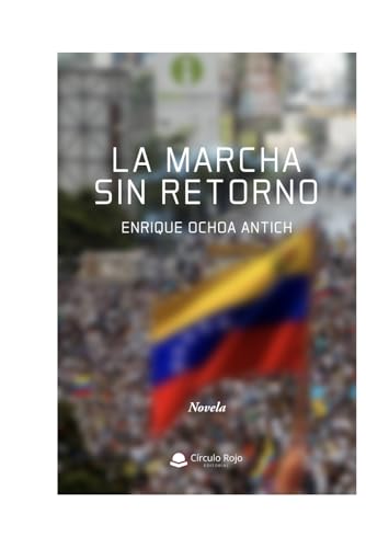 La marcha sin retorno von Editorial Círculo Rojo
