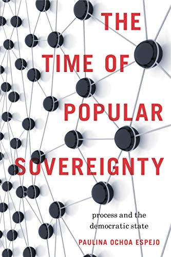 The Time of Popular Sovereignty: Process and the Democratic State