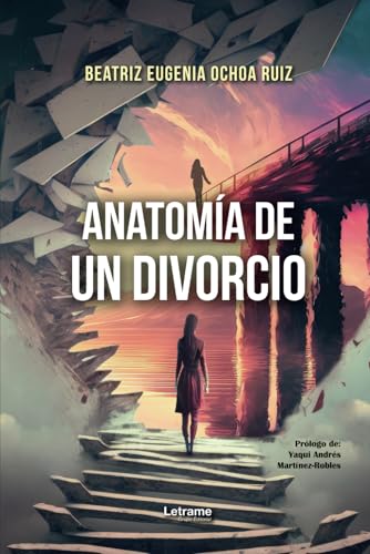 Anatomía de un divorcio (Salud y desarrollo personal, Band 1) von Letrame