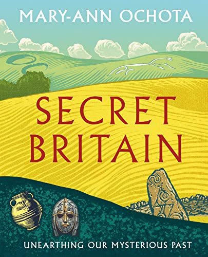 Secret Britain: Unearthing Our Mysterious Past von Frances Lincoln