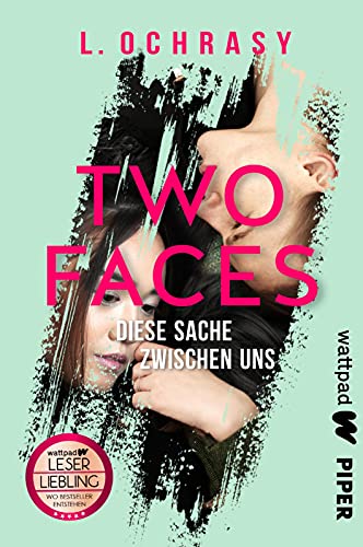Two Faces – Diese Sache zwischen uns (Die besten deutschen Wattpad-Bücher): Roman | Undercover in der Schule – eine rasante, witzige Liebesgeschichte von PIPER