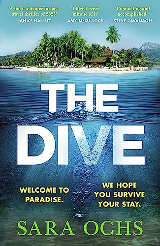 The Dive: Welcome to paradise. We hope you survive your stay. Escape to Thailand in this sizzling, gripping crime thriller von Bantam Books