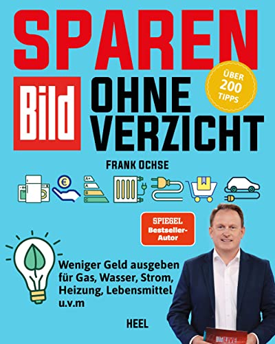 BILD Zeitung Der Sparfochs: Sparen ohne Verzicht! Sparbuch: Weniger Geld ausgeben für Gas, Wasser, Strom, Heizung, Lebensmittel u.v.m. Frank Ochse Heel Verlag Sparfuchs