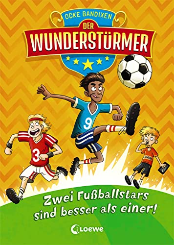 Der Wunderstürmer (Band 2) - Zwei Fußballstars sind besser als einer!: Lustiges Fußballbuch für Jungen und Mädchen ab 9 Jahre