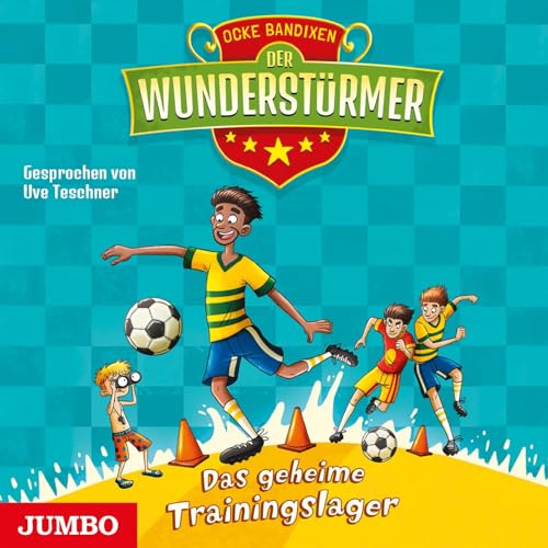 Der Wunderstürmer. Das geheime Trainingslager [3]: CD Standard Audio Format, Lesung