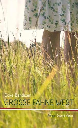 Große Fahne West: Roman von Osburg Verlag