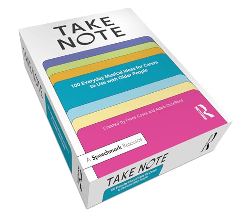 Take Note: 100 Everyday Musical Ideas for Carers to Use With Older People